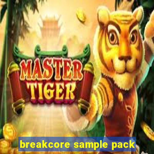 breakcore sample pack